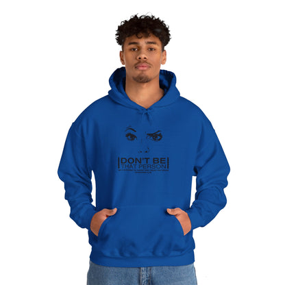 Don't Be That Person Unisex Heavy Blend™ Hooded Sweatshirt