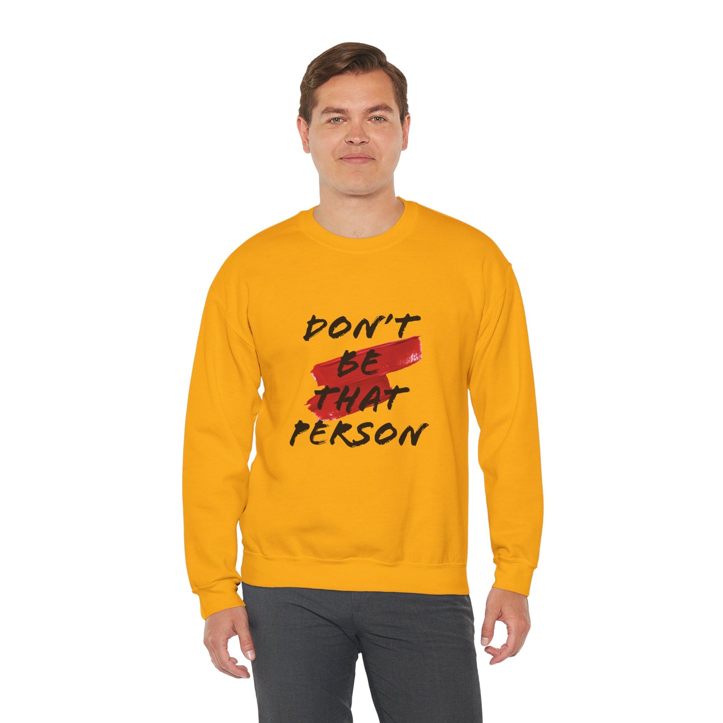 Don't Be That Person Unisex Heavy Blend™ Crewneck Sweatshirt