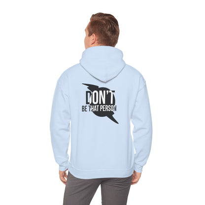 Don't Be That Person Unisex Heavy Blend™ Hooded Sweatshirt (logo on back)