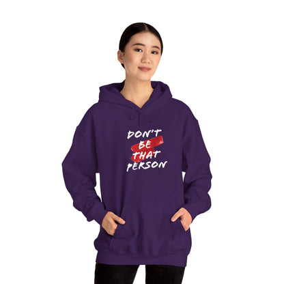 Don't Be That Person Unisex Heavy Blend™ Hooded Sweatshirt