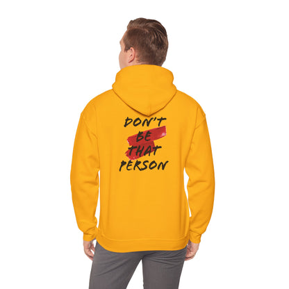 Don't Be That Person Unisex Heavy Blend™ Hooded Sweatshirt (logo on the back)