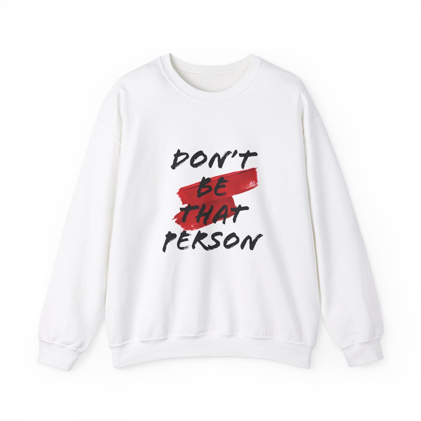 Don't Be That Person Unisex Heavy Blend™ Crewneck Sweatshirt