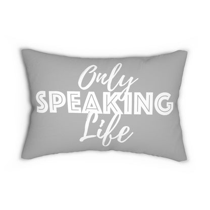 Only Speaking Life Lumbar Pillow