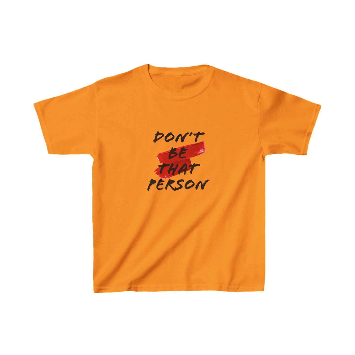 Kids Heavy Cotton Tee - "Don't Be That Person" Statement Shirt for Fun Playdates & Casual Outings