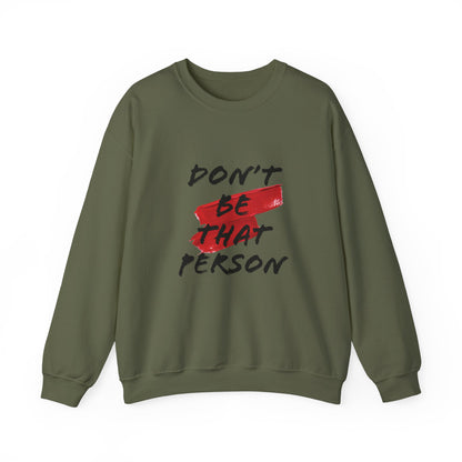 Don't Be That Person Unisex Heavy Blend™ Crewneck Sweatshirt