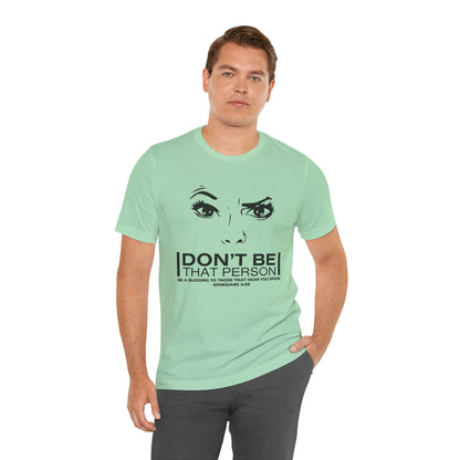 Don't Be That Person Unisex Jersey Short Sleeve Tee