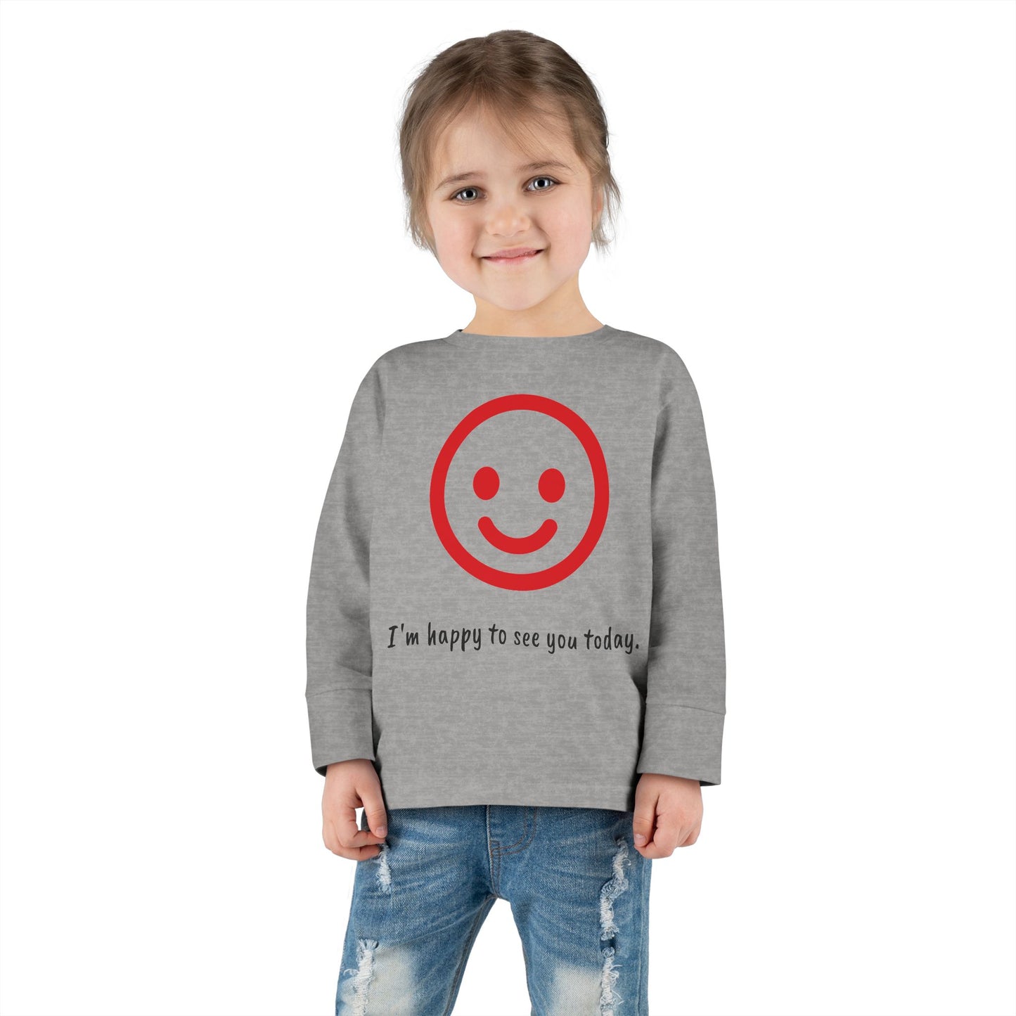 I'm Happy to See You Today - Toddler T-shirt