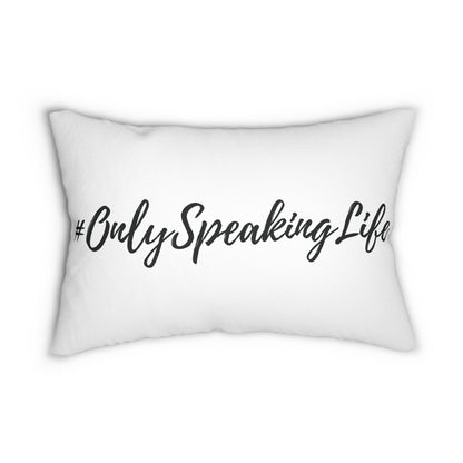 Only Speaking Life Lumbar Pillow