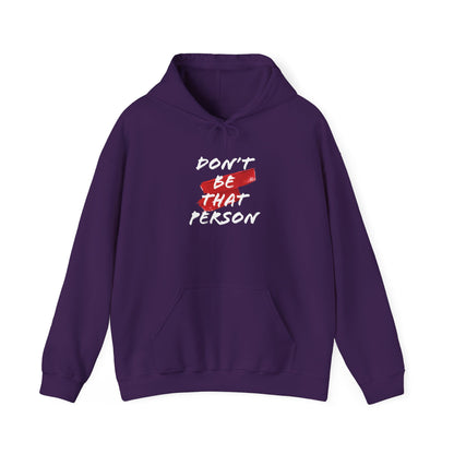 Don't Be That Person Unisex Heavy Blend™ Hooded Sweatshirt