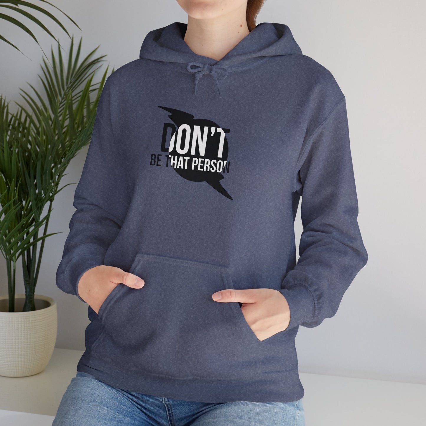 Don't Be That Person Unisex Heavy Blend™ Hooded Sweatshirt