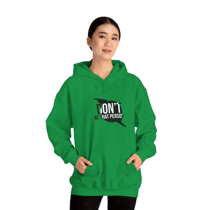 Don't Be That Person Unisex Heavy Blend™ Hooded Sweatshirt