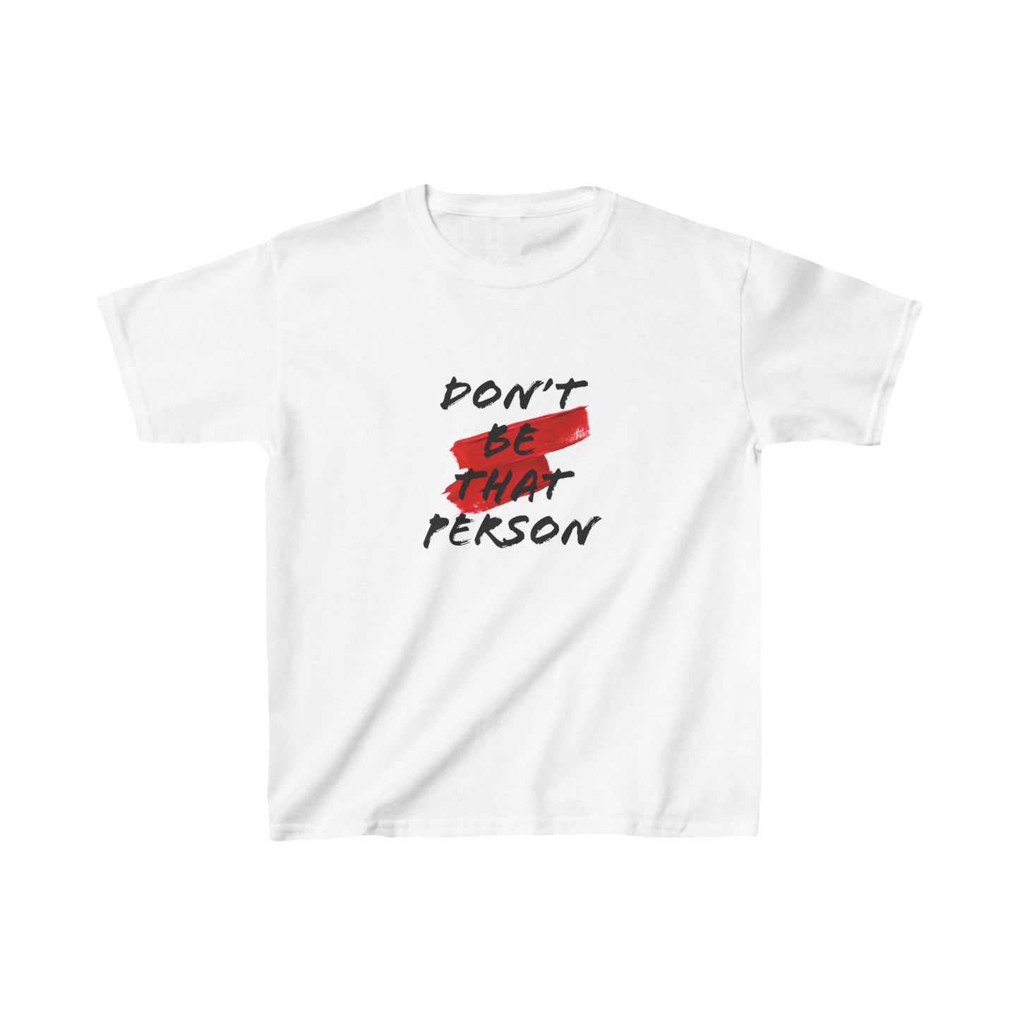 Kids Heavy Cotton Tee - "Don't Be That Person" Statement Shirt for Fun Playdates & Casual Outings