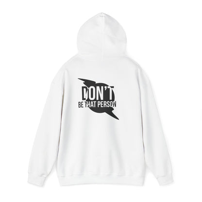 Don't Be That Person Unisex Heavy Blend™ Hooded Sweatshirt (logo on back)