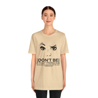 Don't Be That Person Unisex Jersey Short Sleeve Tee