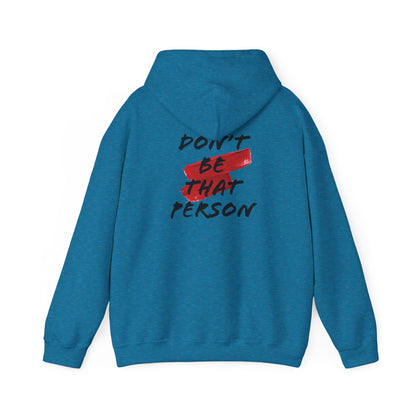 Don't Be That Person Unisex Heavy Blend™ Hooded Sweatshirt (logo on the back)