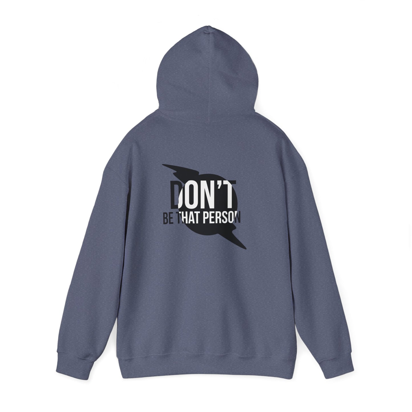 Don't Be That Person Unisex Heavy Blend™ Hooded Sweatshirt (logo on back)