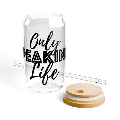 Only Speaking Life Sipper Glass - 16oz Transparent Drinkware with Bamboo Lid and Straw