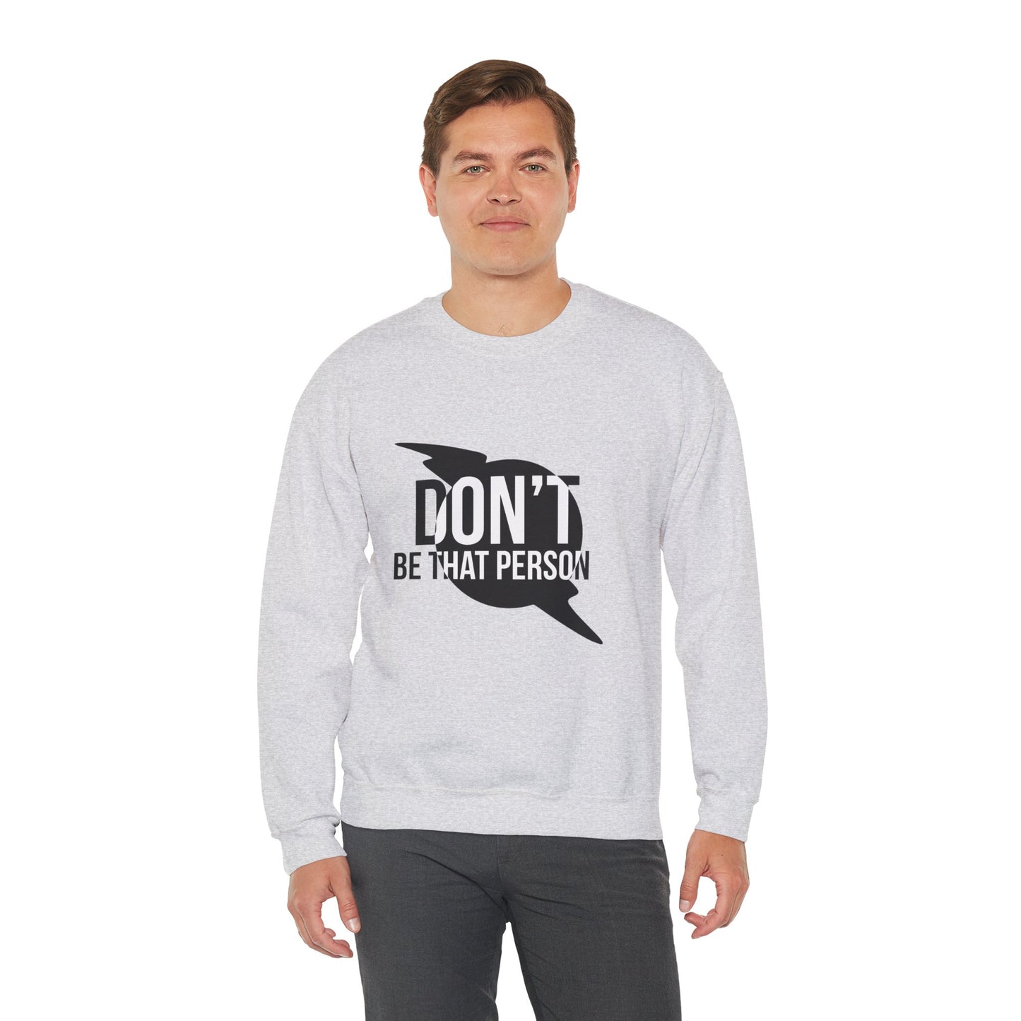 Don't Be That Person Unisex Heavy Blend™ Crewneck Sweatshirt