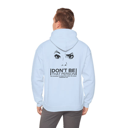 Don't Be That Person Unisex Heavy Blend™ Hooded Sweatshirt (logo on the back)