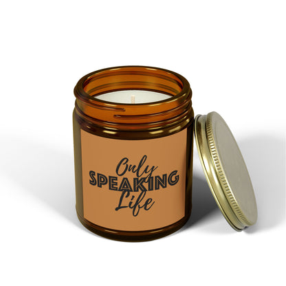 Only Speaking Life Scented Candle - Coconut Apricot Wax (4oz, 9oz)