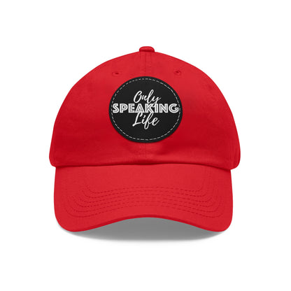 Only Speaking Life Hat with Leather Patch