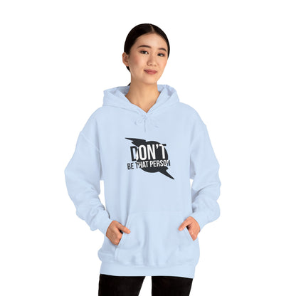 Don't Be That Person Unisex Heavy Blend™ Hooded Sweatshirt