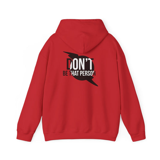 Don't Be That Person Unisex Heavy Blend™ Hooded Sweatshirt (logo on back)