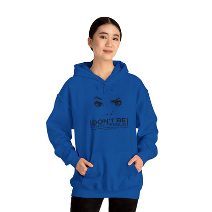 Don't Be That Person Unisex Heavy Blend™ Hooded Sweatshirt