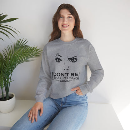 Don't Be That Person Unisex Heavy Blend™ Crewneck Sweatshirt