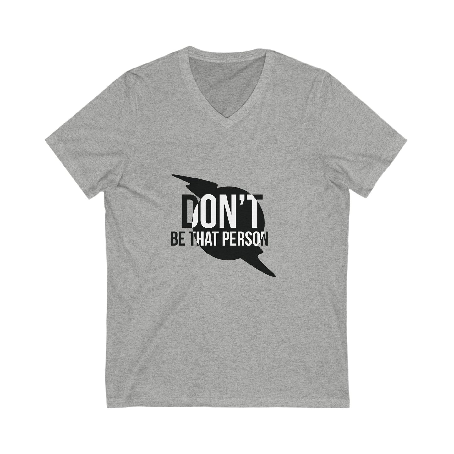 Don't be that Person Short Sleeve V-Neck Tee