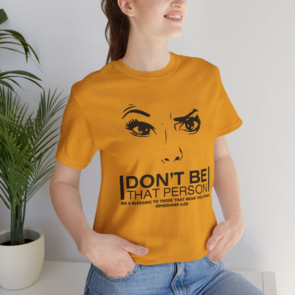 Don't Be That Person Unisex Jersey Short Sleeve Tee