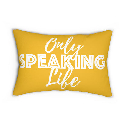 Only Speaking Life Lumbar Pillow