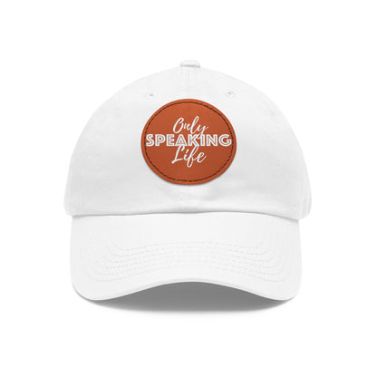 Only Speaking Life Hat with Leather Patch