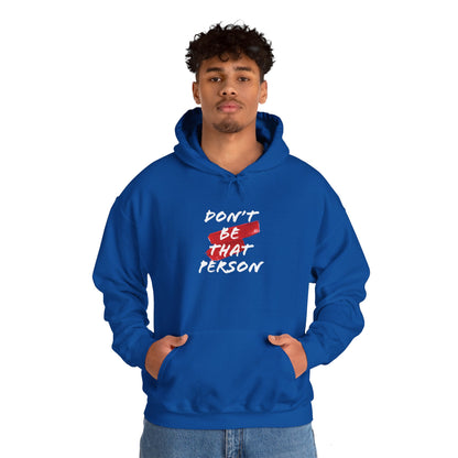 Don't Be That Person Unisex Heavy Blend™ Hooded Sweatshirt