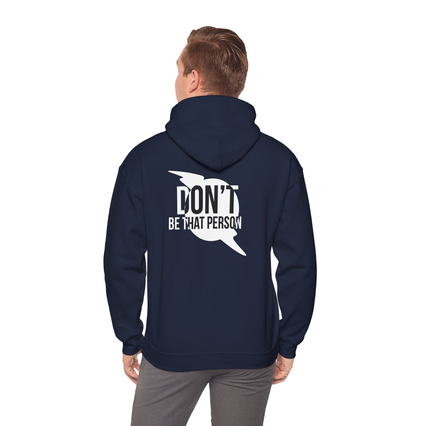 Don't Be That Person Unisex Heavy Blend™ Hooded Sweatshirt (logo on back)