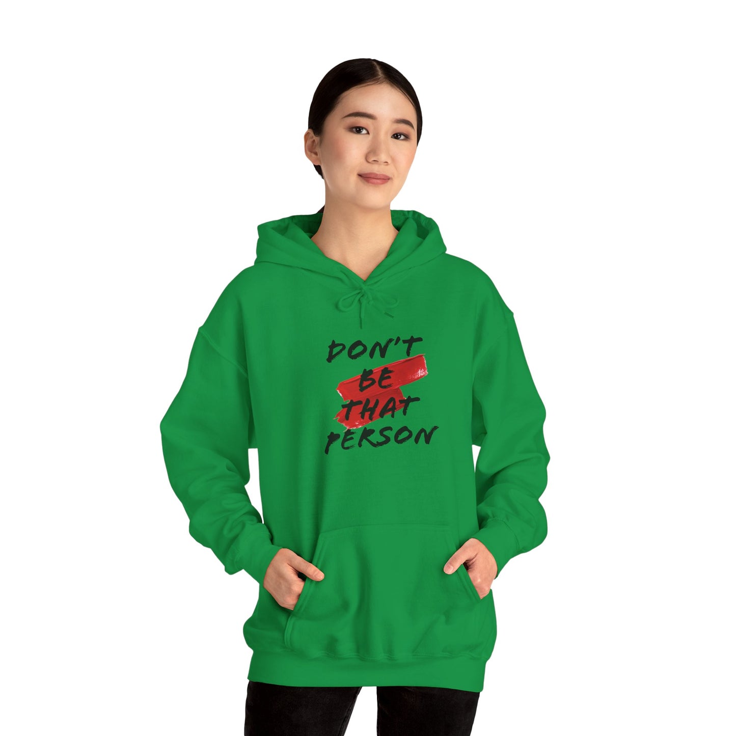 Don't Be That Person Unisex Heavy Blend™ Hooded Sweatshirt