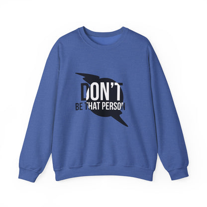 Don't Be That Person Unisex Heavy Blend™ Crewneck Sweatshirt