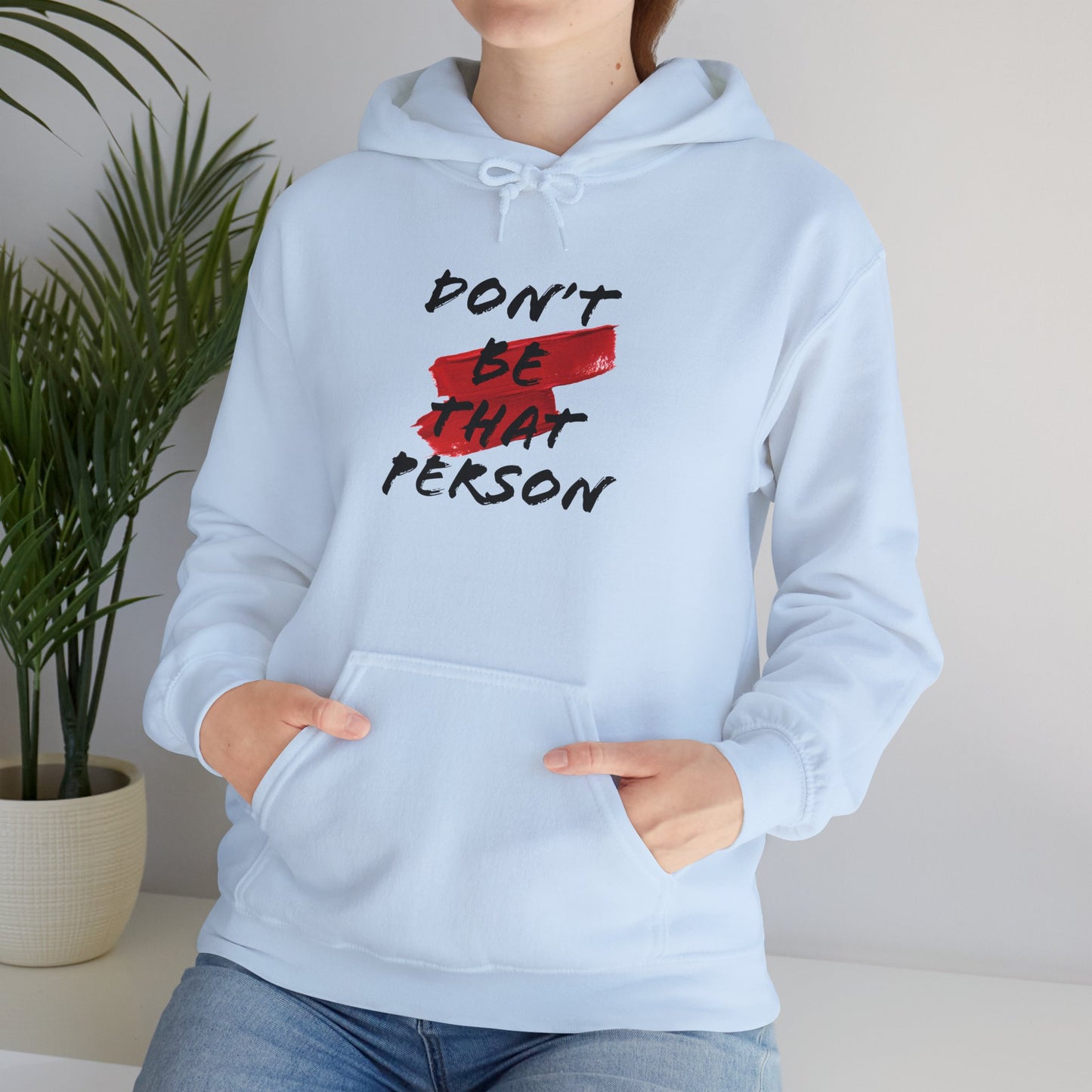 Don't Be That Person Unisex Heavy Blend™ Hooded Sweatshirt