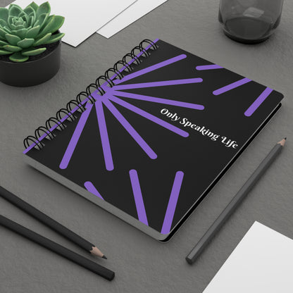 Only Speaking Life Spiral Bound Journal