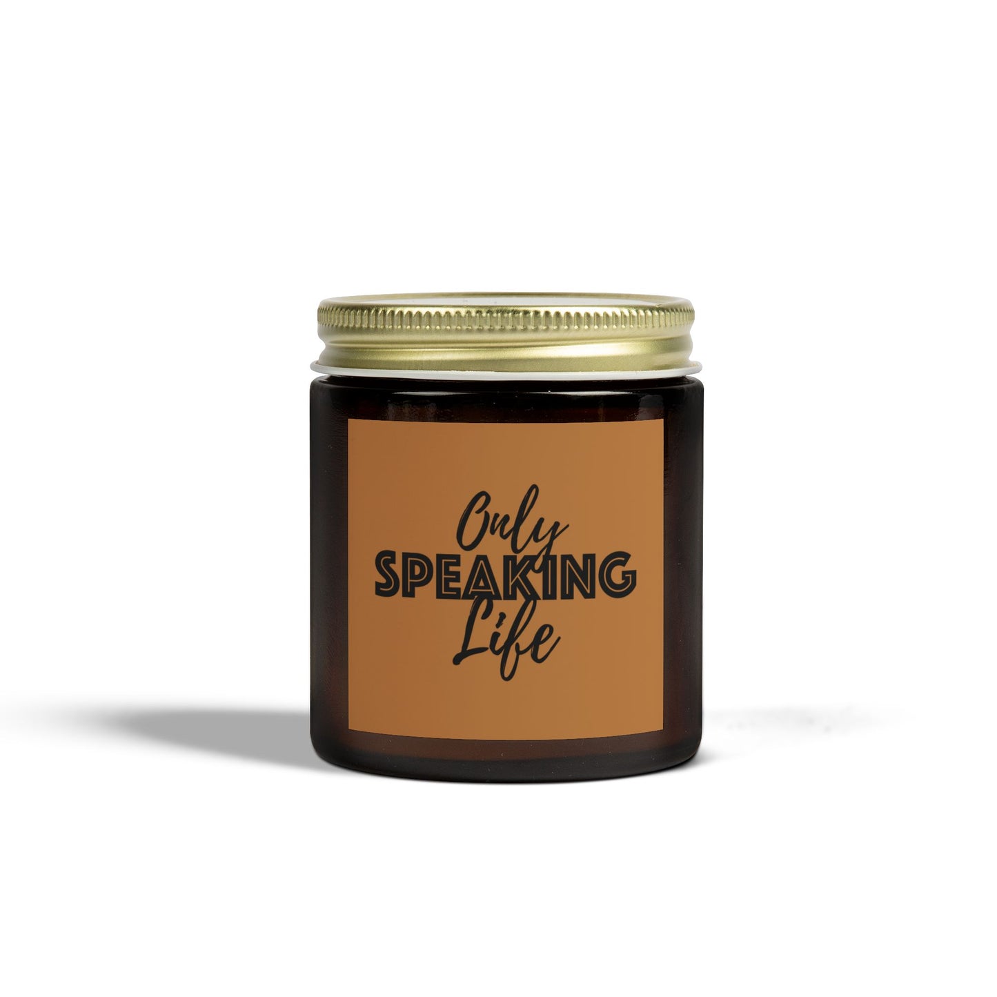 Only Speaking Life Scented Candle - Coconut Apricot Wax (4oz, 9oz)