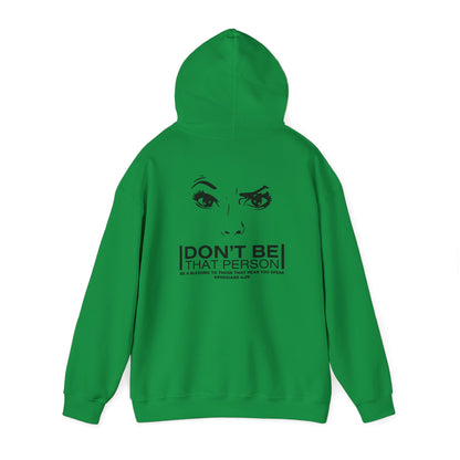 Don't Be That Person Unisex Heavy Blend™ Hooded Sweatshirt (logo on the back)