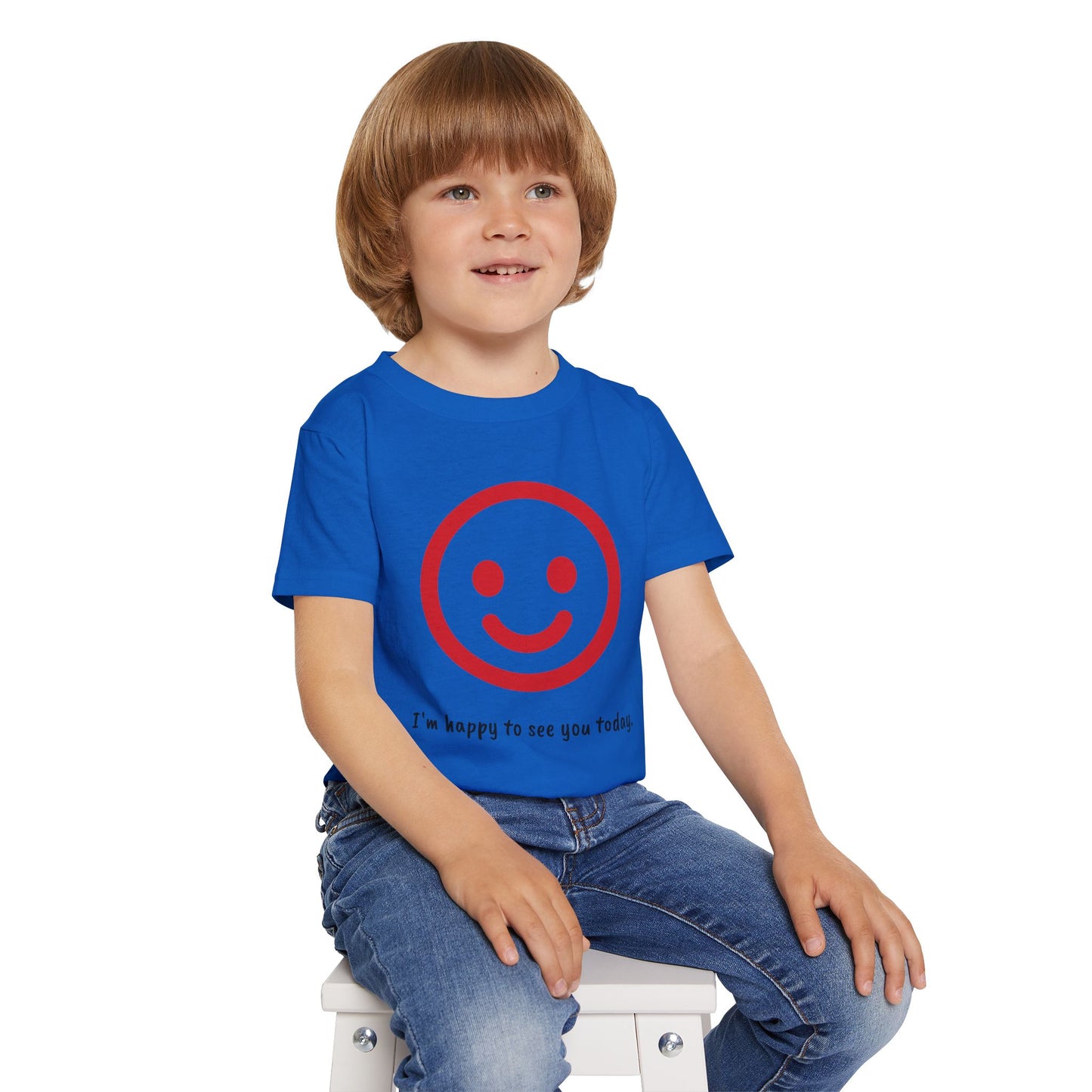 I'm happy to see you today - Toddler T-shirt