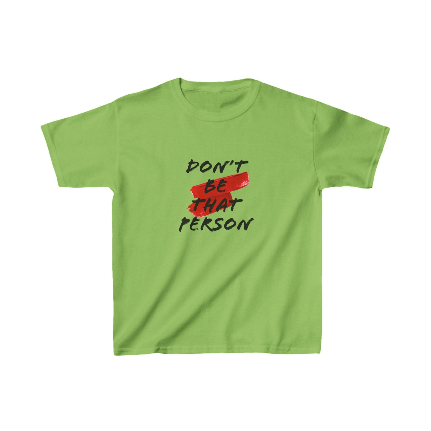 Kids Heavy Cotton Tee - "Don't Be That Person" Statement Shirt for Fun Playdates & Casual Outings