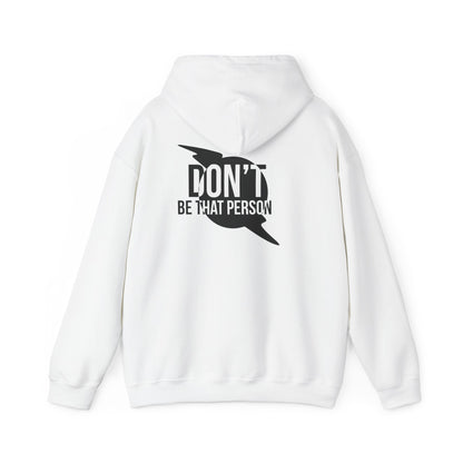 Don't Be That Person Unisex Heavy Blend™ Hooded Sweatshirt (logo on back)