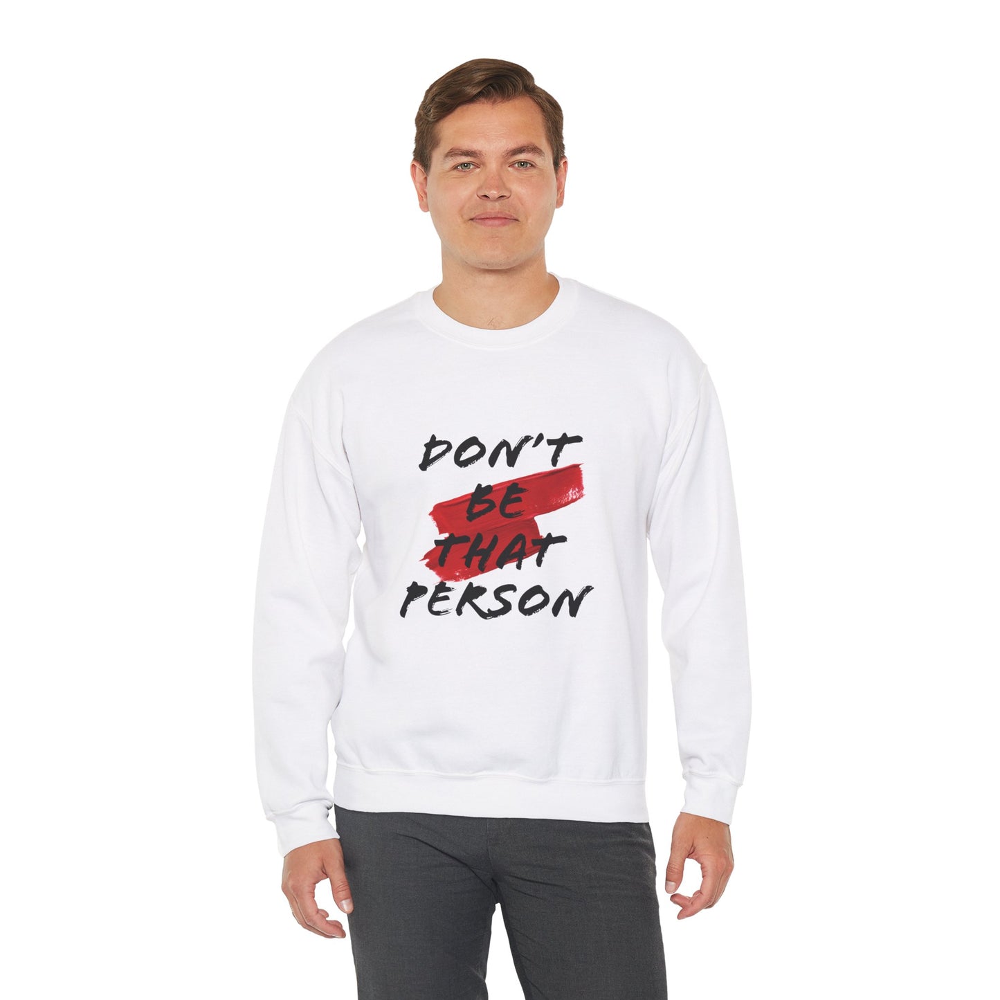 Don't Be That Person Unisex Heavy Blend™ Crewneck Sweatshirt