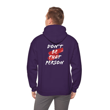 Don't Be That Person Unisex Heavy Blend™ Hooded Sweatshirt (logo on the back)