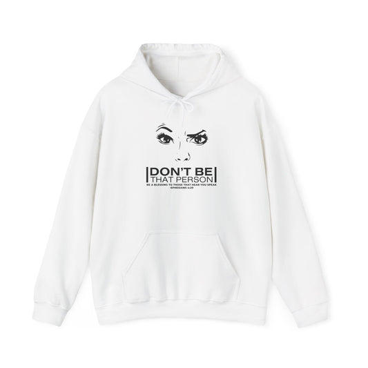 Don't Be That Person Unisex Heavy Blend™ Hooded Sweatshirt