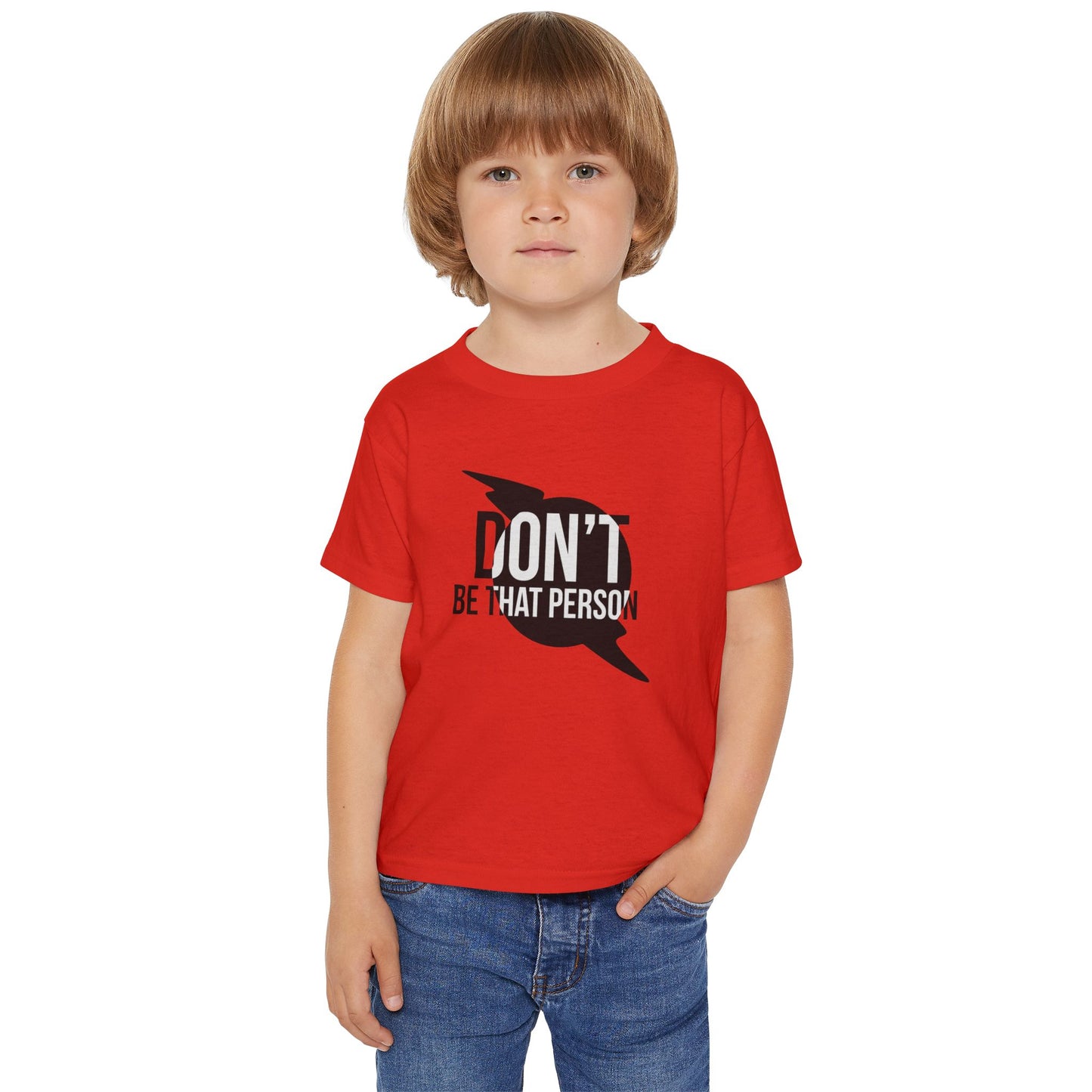 Don't Be That Person - Toddler T-shirt