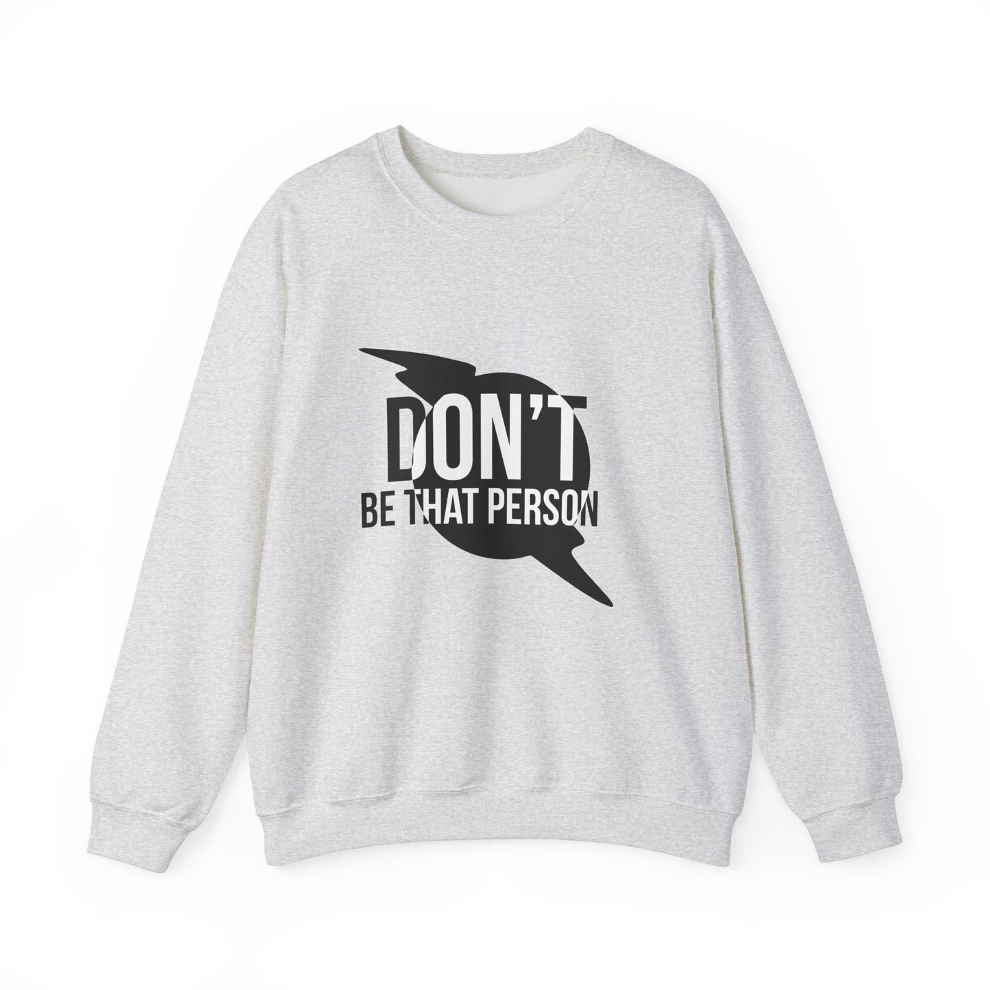 Don't Be That Person Unisex Heavy Blend™ Crewneck Sweatshirt