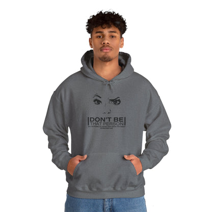 Don't Be That Person Unisex Heavy Blend™ Hooded Sweatshirt